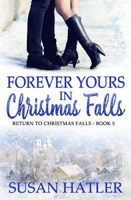 Susan Hatler - Forever Yours in Christmas Falls, Häftad