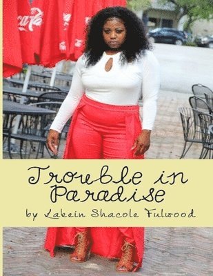 Trouble in Paradise: The one and only truth 1