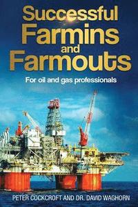 bokomslag Successful Farmins and Farmouts: For International Oil & Gas Professionals