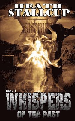 Heath Stallcup - Whispers Of The Past Book 1, Häftad