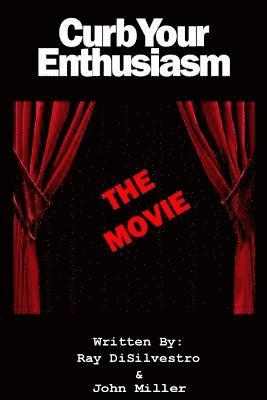 Ray DiSilvestro, John Miller - Curb Your Enthusiasm: The MOVIE, Häftad