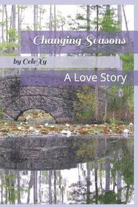 bokomslag Changing Seasons: A Love Story