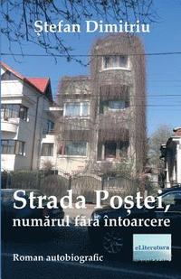 bokomslag Strada Postei, Numarul Fara Intoarcere: Roman Autobiografic