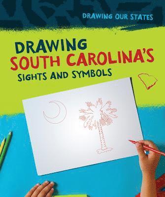 Elissa Thompson - Drawing South Carolina's Sights and Symbols, Häftad