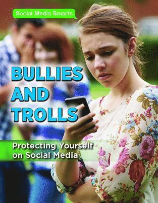 Taylor Morris - Bullies and Trolls: Protecting Yourself on Social Media, Häftad