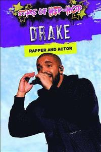 bokomslag Drake: Rapper and Actor
