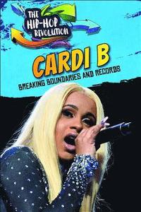 bokomslag Cardi B: Breaking Boundaries and Records