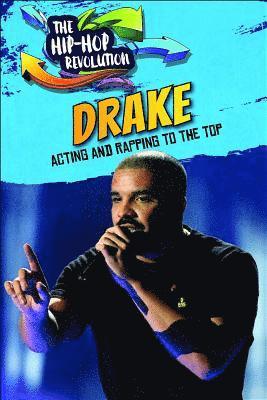 Drake: Acting and Rapping to the Top 1