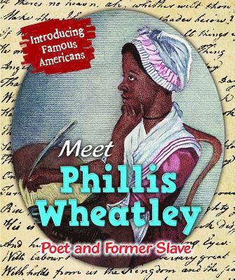Jane Katirgis, J. T. Moriarty - Meet Phillis Wheatley: Poet and Former Slave, Häftad