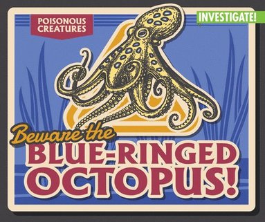 Howard Phillips - Beware the Blue-Ringed Octopus!, Häftad