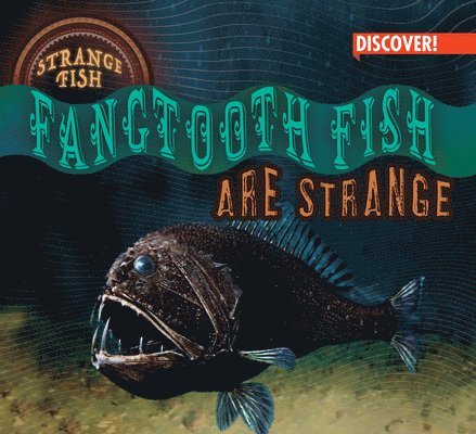 Natalie Humphrey - Fangtooth Fish Are Strange, Inbunden