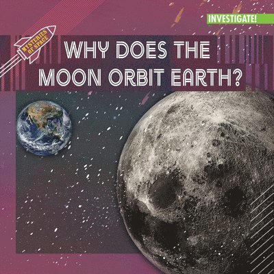 Why Does the Moon Orbit Earth? 1