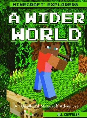 A Wider World: An Unofficial Minecraft(r) Adventure 1