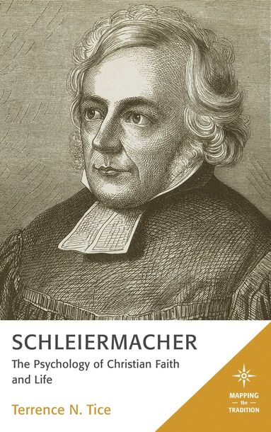 Terrence N. Tice - Schleiermacher, Inbunden