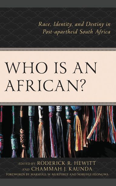 Roderick R. Hewitt, Chammah J. Kaunda - Who Is an African?, Häftad