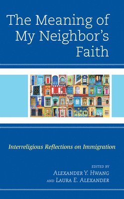 Meaning of My Neighbor’s Faith