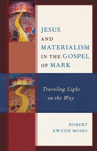bokomslag Jesus and Materialism in the Gospel of Mark