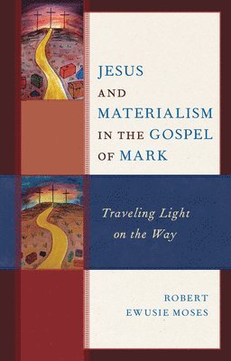 Jesus and Materialism in the Gospel of Mark 1