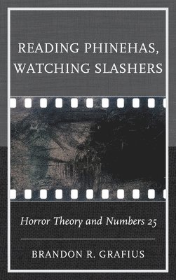 Reading Phinehas, Watching Slashers 1