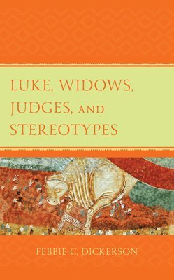 bokomslag Luke, Widows, Judges, and Stereotypes