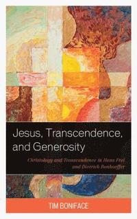 bokomslag Jesus, Transcendence, and Generosity