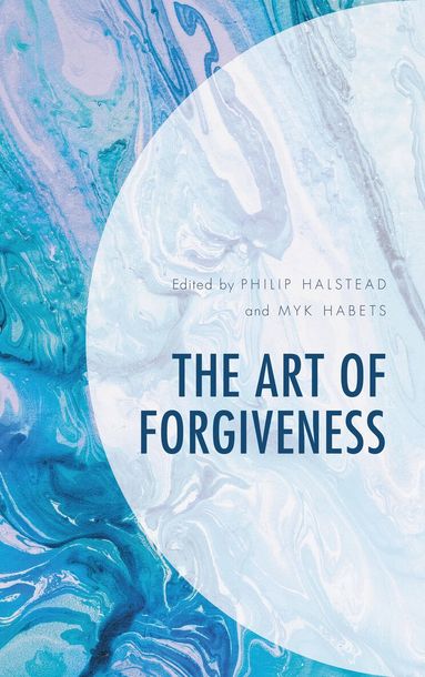 Philip Halstead, Myk Habets - Art of Forgiveness, Inbunden