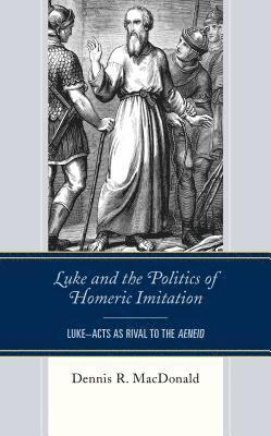 Luke and the Politics of Homeric Imitation 1