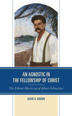 An Agnostic in the Fellowship of Christ 1