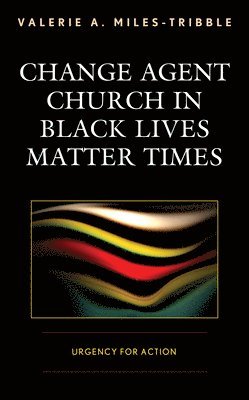 Change Agent Church in Black Lives Matter Times 1