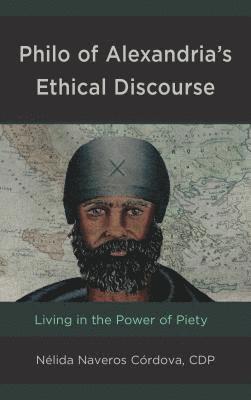 Philo of Alexandrias Ethical Discourse 1