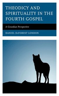 bokomslag Theodicy and Spirituality in the Fourth Gospel