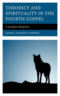 Theodicy and Spirituality in the Fourth Gospel 1