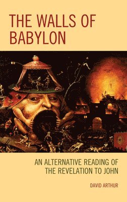 David Arthur - Walls of Babylon, Inbunden