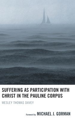 Suffering as Participation with Christ in the Pauline Corpus 1