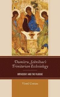 bokomslag Dumitru Staniloaes Trinitarian Ecclesiology