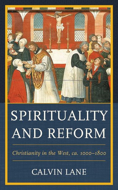 Calvin Lane - Spirituality and Reform, Häftad