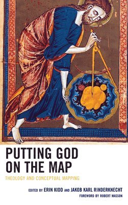 Erin Kidd, Jakob Karl Rinderknecht - Putting God on the Map, Inbunden