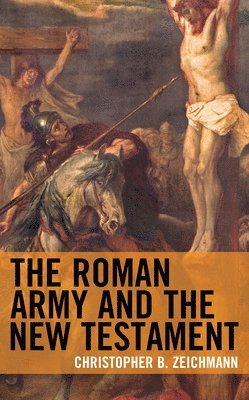 bokomslag Roman Army and the New Testament