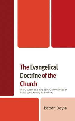 bokomslag Evangelical Doctrine of the Church