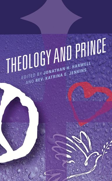 Jonathan H. Harwell, Rev. Katrina E. Jenkins - Theology and Prince, Häftad