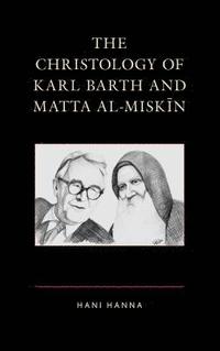 bokomslag The Christology of Karl Barth and Matta al-Miskin