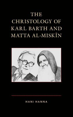 The Christology of Karl Barth and Matta al-Miskin 1