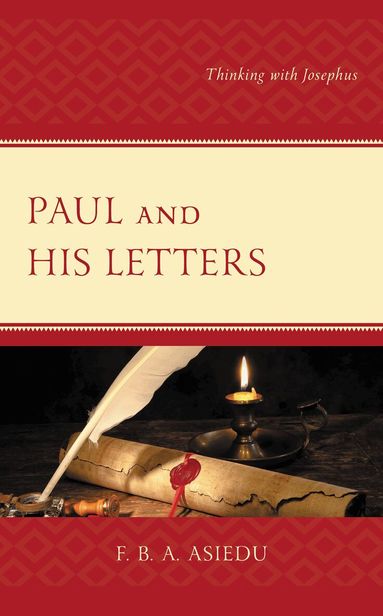 F. B. A. Asiedu - Paul and His Letters, Inbunden
