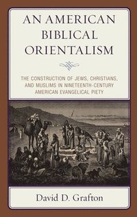 bokomslag An American Biblical Orientalism