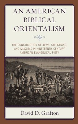 An American Biblical Orientalism 1