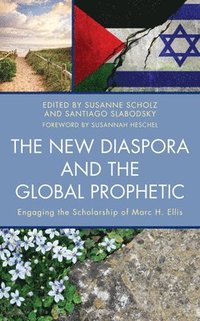 bokomslag The New Diaspora and the Global Prophetic