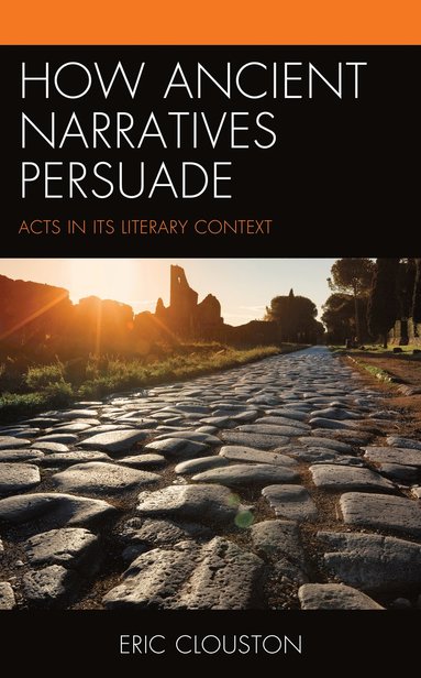 bokomslag How Ancient Narratives Persuade