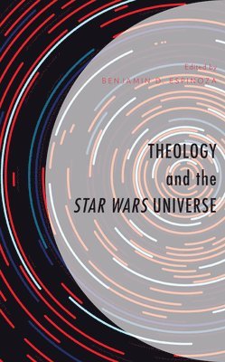 bokomslag Theology and the Star Wars Universe