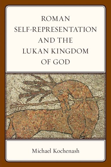 bokomslag Roman Self-Representation and the Lukan Kingdom of God