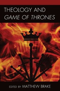 bokomslag Theology and Game of Thrones